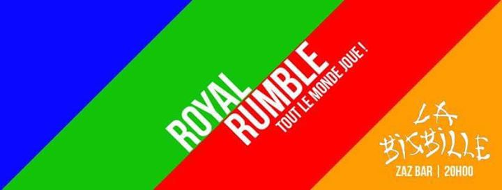 Le ROYAL RUMBLE de la Bisbille