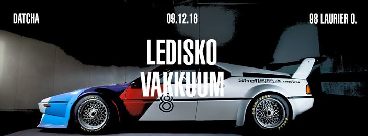 Ledisko & Vakkuum at Datcha Fridays