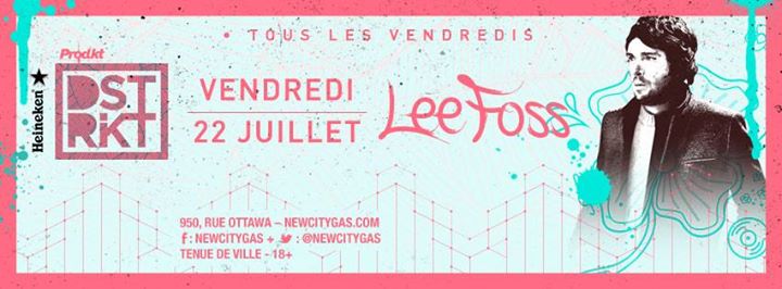 Lee Foss au Dstrkt - 07.22.2016