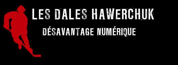 Les Dales Hawerchuk - Lancement "Désavantage numérique"