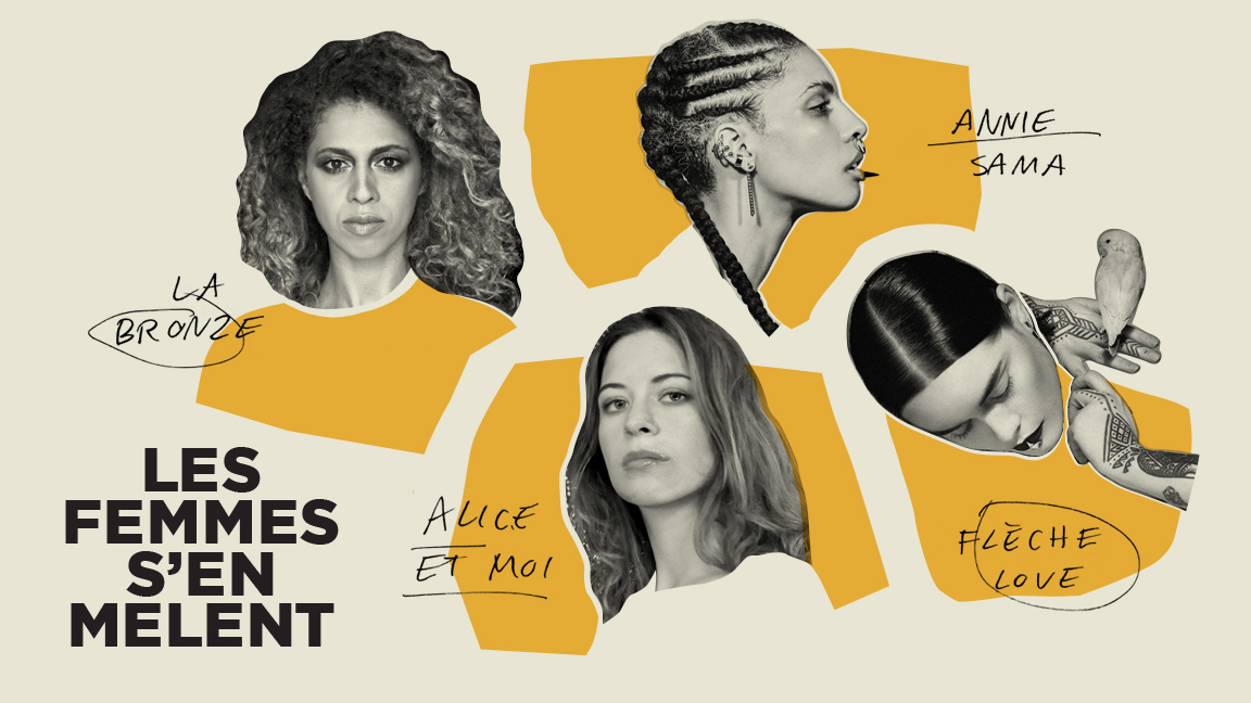 Les femmes s'en mêlent - La Bronze, Flèche Love, Annie Sama, Alice et Moi