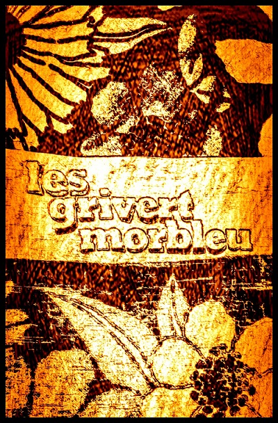Les Grivert Morbleu
