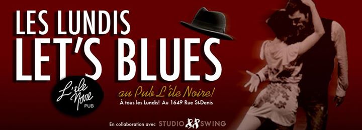 Les Lundi Let's Blues - avec DJ Mathieu Fortin