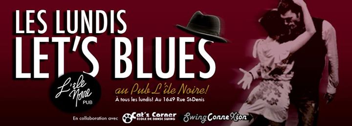 Les Lundis Let's Blues - avec DJ Mathieu Fortin!