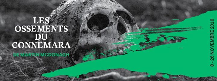 Les Ossements du Connemara de Martin McDonagh - 8 au 26 novembre
