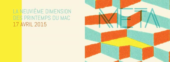 Les Printemps du MAC 2015 : META
