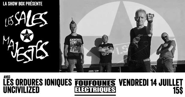 Les Sales Majestés // Montréal // Vendredi 14 juillet