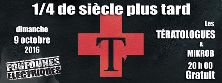 Les Tératologues + Mikrob aux Foufounes Gratuit