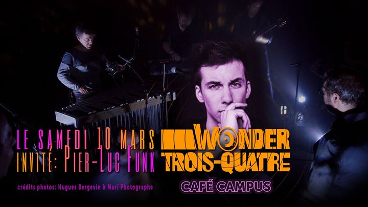 Les Wonder Trois-Quatre avec Pier-Luc Funk