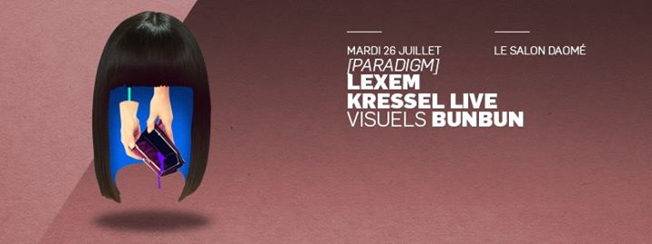 LeXeM & Kressel à [paRadigm], visuels par BunBun