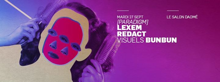 LeXeM & RedAct à [paRadigm], visuels par BunBun