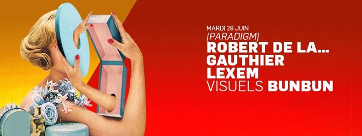 LeXeM & Robert De La Gauthier à [paRadigm], visuels par BunBun