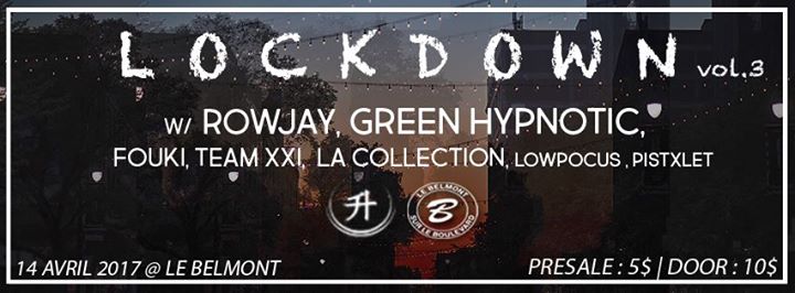 Lockdown Vol.3 w/ Rowjay, Green Hypnotic, Fouki, Team XXI + More