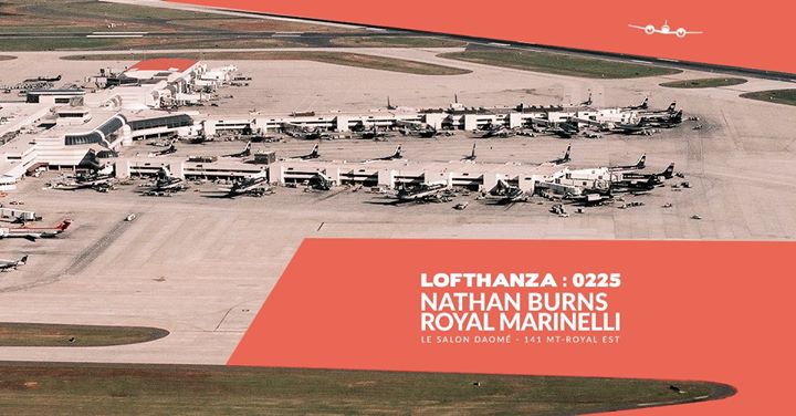 Lofthanza 0225: Nathan Burns & Royal Marinelli