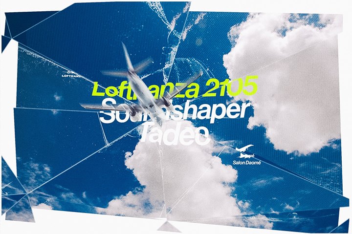 Lofthanza 2105 : Soundshaper & Tadeo Catzin