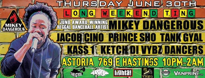 Long Weekend Ting! w/Mikey Dangerous (Jamaica/Montreal) / Jacob Cino / Ketch Di Vybz Dancers / Prince Sho / Kass 1 / Tank Gyal