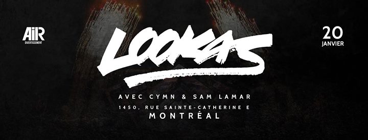 Lookas - Montreal - 20 Janvier