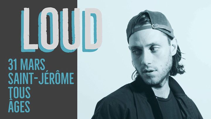 LOUD w/ Zach Zoya à Saint-Jérôme - Une année record