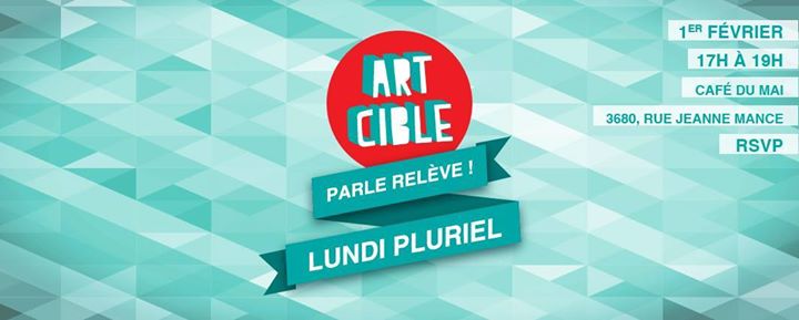 Lundi Pluriel : Art Cible parle relève