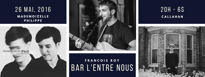 Mademoizelle Philippe & François Roy & Callahan