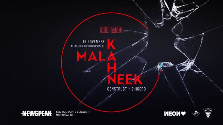 Mala, Kahn & Neek w/ Construct & Shigero - Newspeak