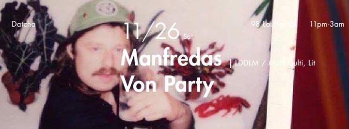 Manfredas [Lithuania], Von Party at Datcha Saturdays