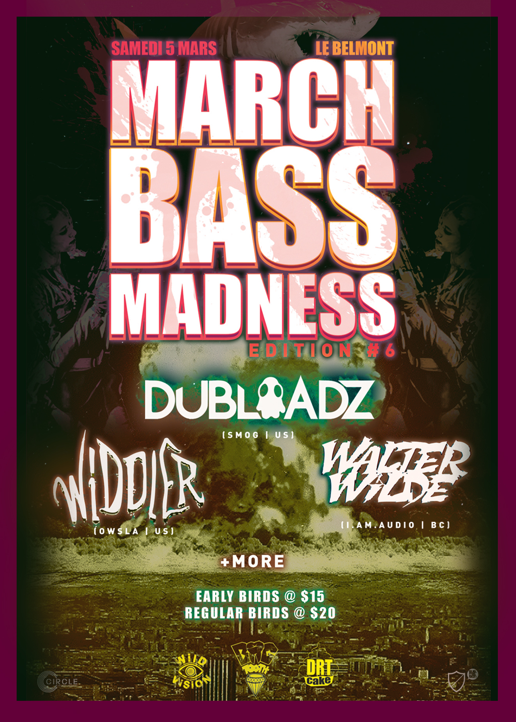 MARCH BASS MADNESS w/ DUBLOADZ + the WIDDLER + WALTER WILDE