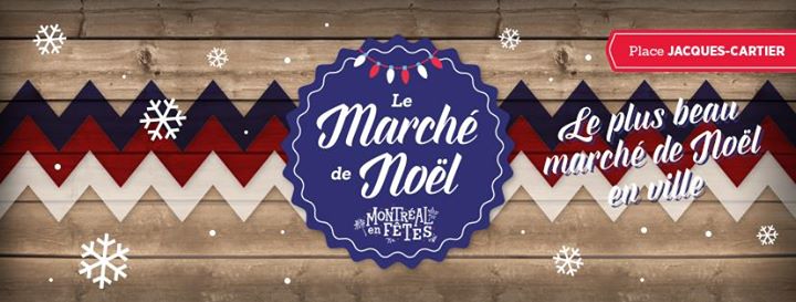 Marché de Noël Montréal en Fêtes : Semaine #3