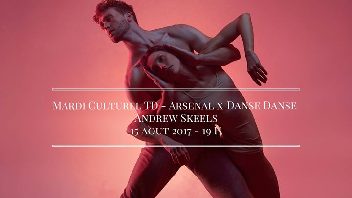 Mardi Culturel TD x Danse Danse Andrew Skeels