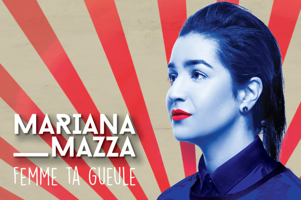 Mariana Mazza - Femme ta gueule