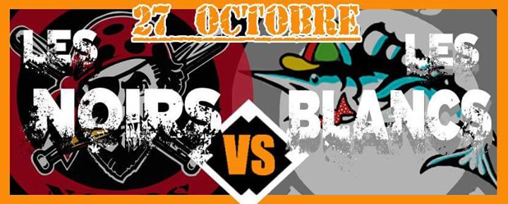 Match De La LiB: BLANCS vs NOIRS