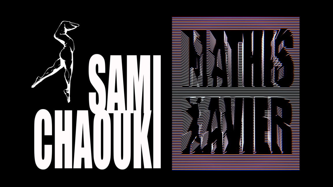 Mathis Xavier + Sami Chaouki