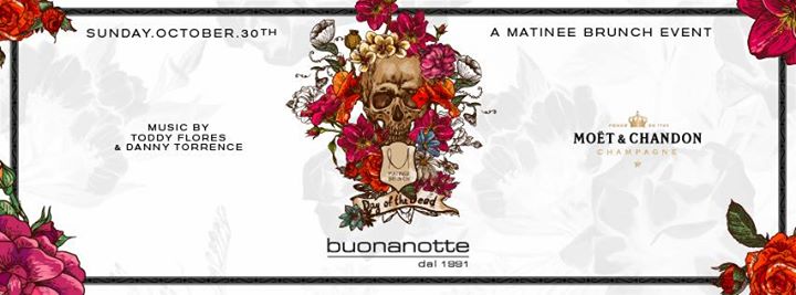 Matinee Brunch - Day of the Dead - Buonanotte