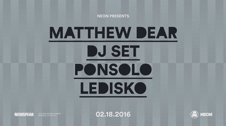 MATTHEW DEAR (DJ Set) at NEWSPEAK