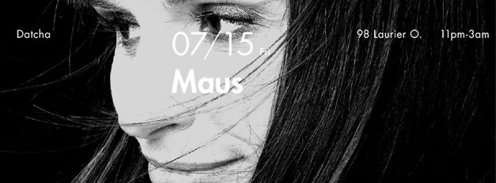 MAUS at Datcha Fridays