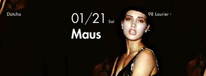 Maus at Datcha Saturdays