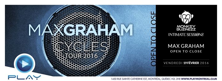 MAX GRAHAM CYCLES TOUR 2016 - Intimate Sessions @ PLAY