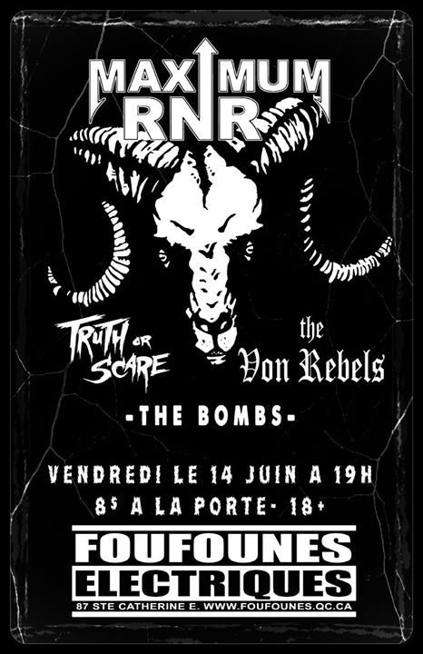 Maximum RNR, Truth or Scare + Guest. Vendredi 14 Juin!!