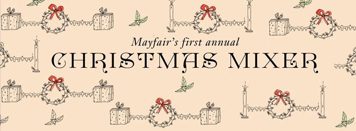 Mayfair's First Annual Christmas Mixer