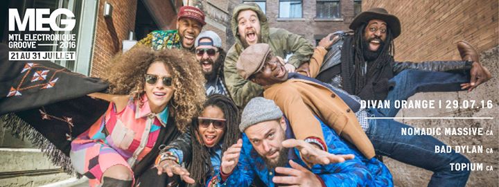MEG 2016 // Nomadic Massive – Topium – Bad Dylan // Le Divan Orange