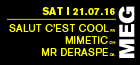 MEG ::: Salut c'est cool / Mimetic / Mr Deraspe