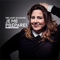 Mélanie Ghanimé - Je me prépare