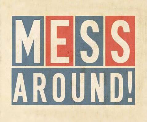 MESS Around