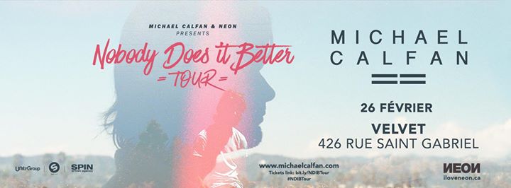 Michael Calfan "Nobody Does It Better Tour" - Velvet