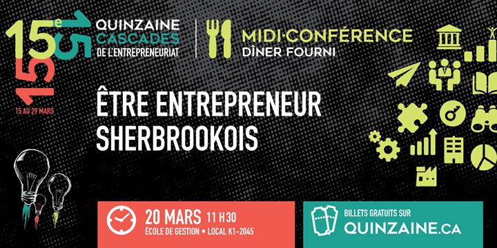 Midi-conférence « Être entrepreneur Sherbrookois »