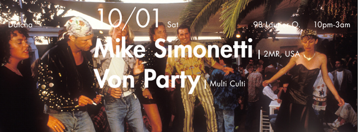 Mike Simonetti [Italians Do it Better / 2MR, USA], Von Party