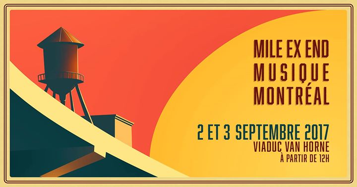 Mile Ex End Musique Montréal - 2 et 3 septembre 2017
