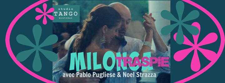 Milonga Traspie avec Pablo Pugliese et Noel Strazza