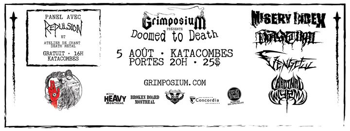Misery Index /Vastum/Vengeful/Cardinal Wyrm/Panel with Repulsion: Doomed to Death presented by Grimposium, Heavy Montreal and Broken Board