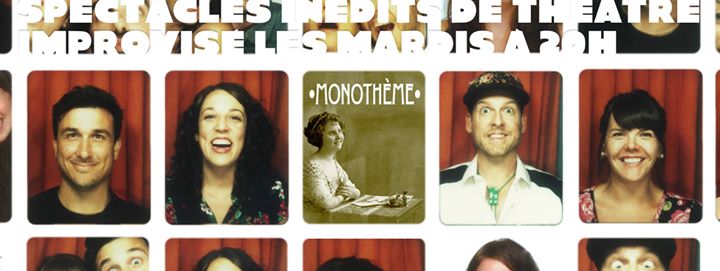 MONOTHèME - Théâtre improvisé avec les Productions de L'Instable